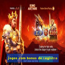 jogos com bonus de registro